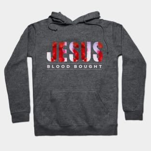 Jesus - Blood Bought Hoodie